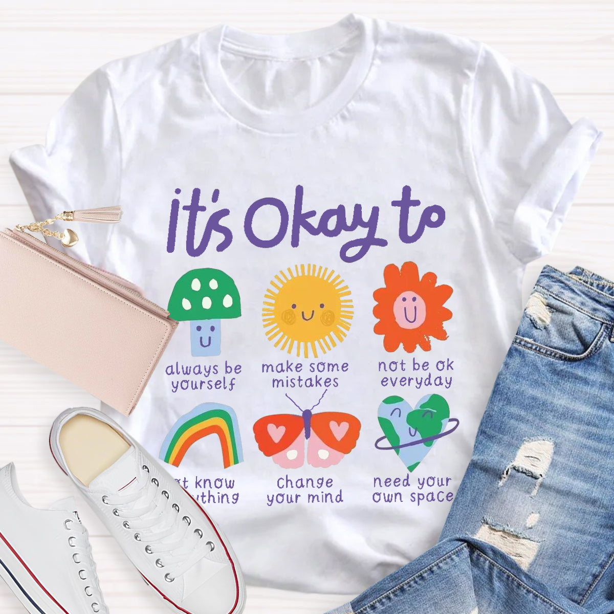 It's Okay To Teacher Always Be Yourself T-Shirt