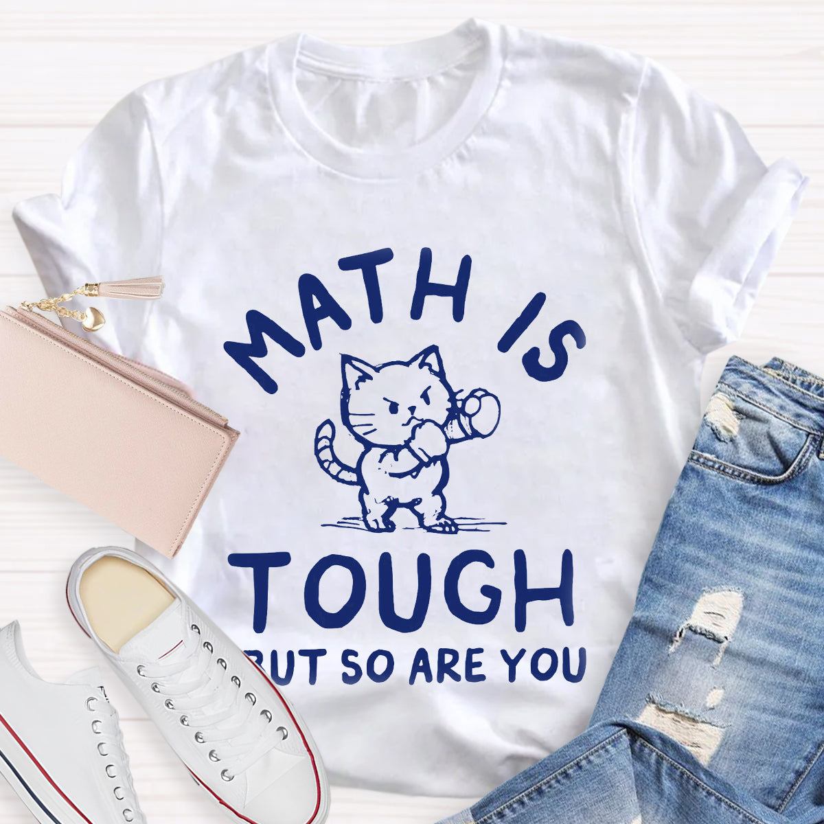 Math Is Tough But So Are You Cute Cat T-Shirt