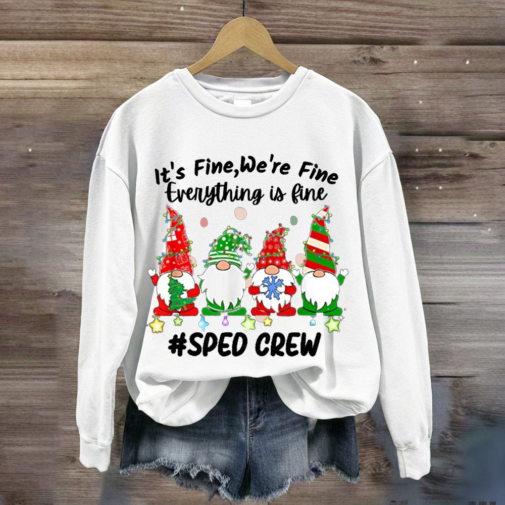 It'S Fine, We Are Fine, Everything Is Fine Sped Crew Sweatshirt