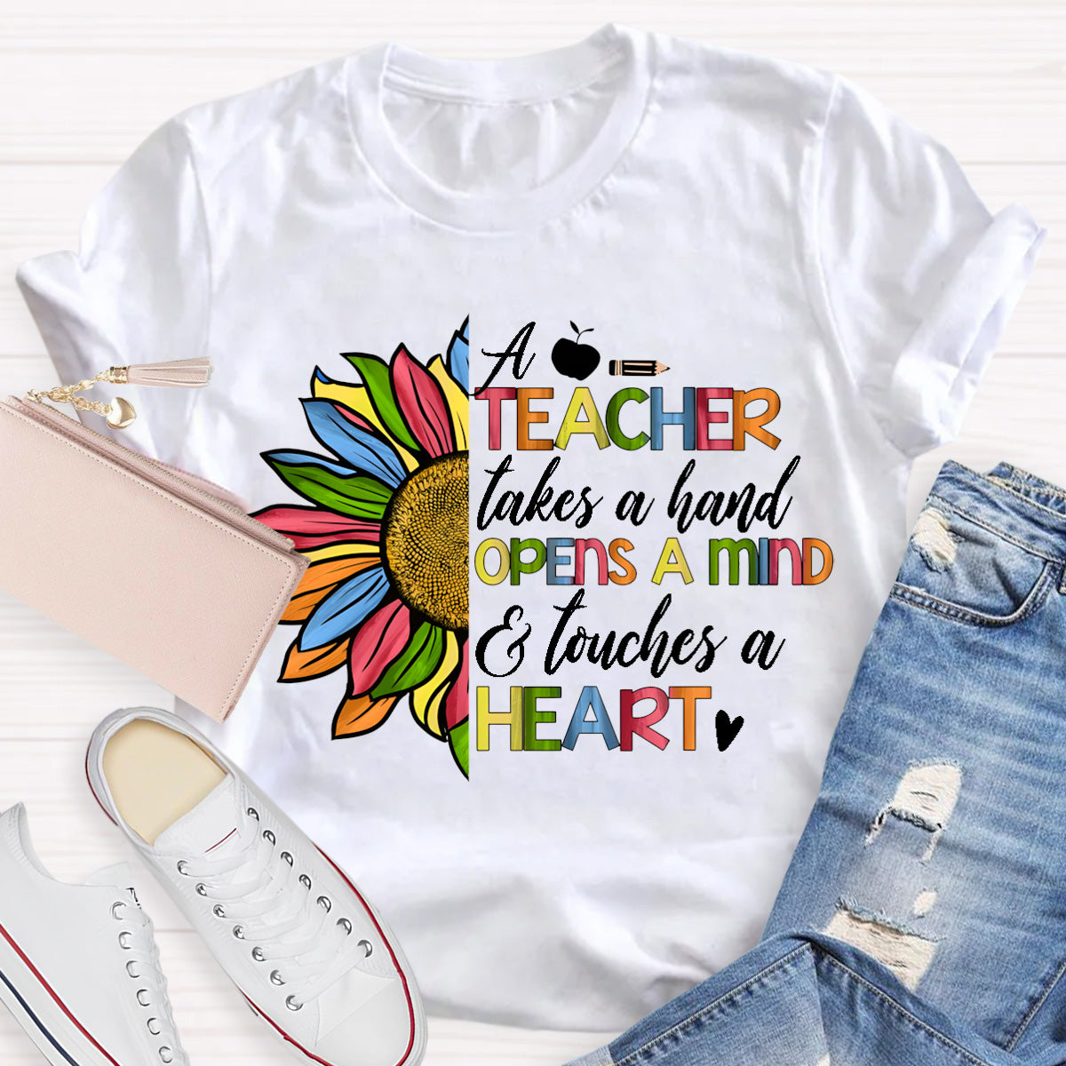 A Teacher Takes A Hand Opens A Mind Heart Touches A Heart Teacher T-Shirt