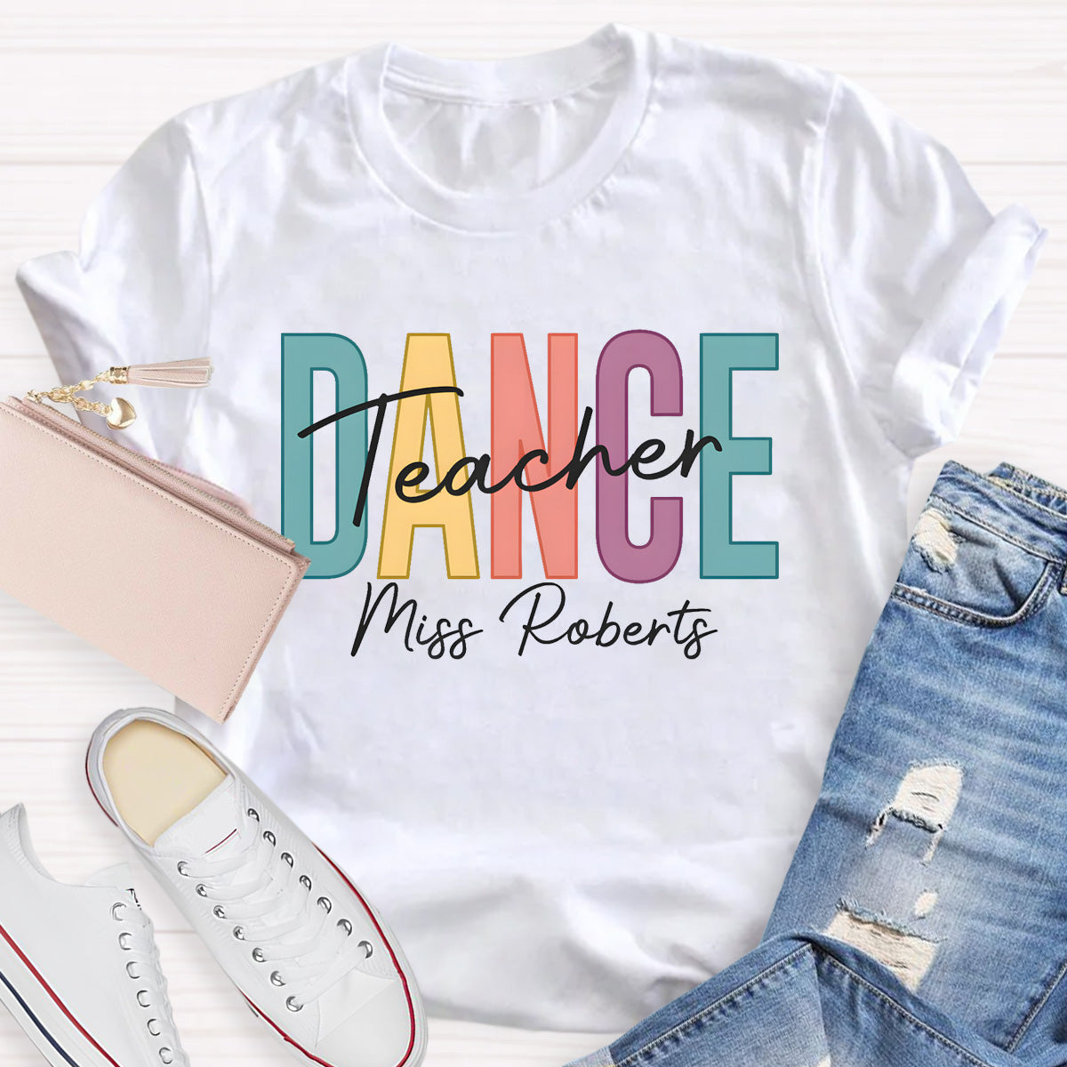 Personalized Name Colorful Letters Dance Teacher T-Shirt