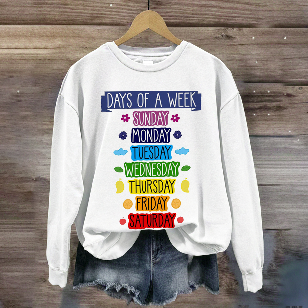 Days Of Week Teacher Sweatshirt