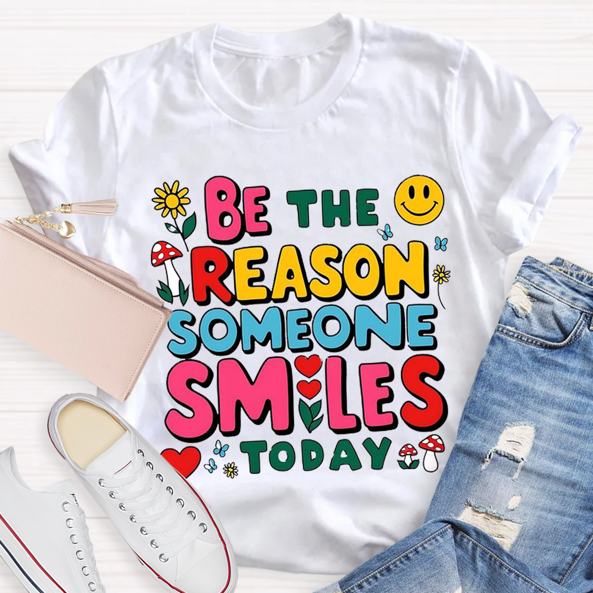 Be The Reason Someone Smiles Today Teacher T-Shirt