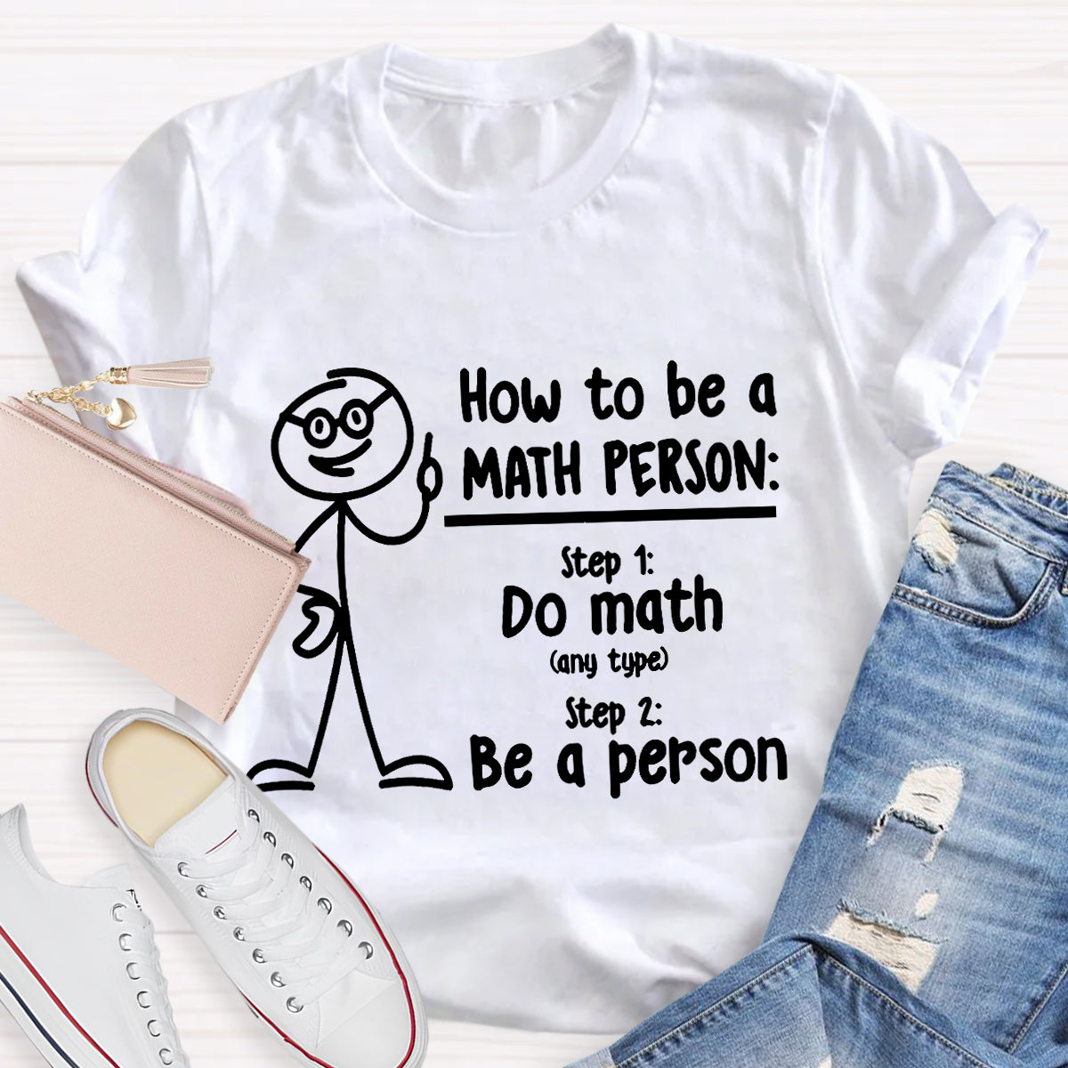 How To Be A Math Person T-Shirt