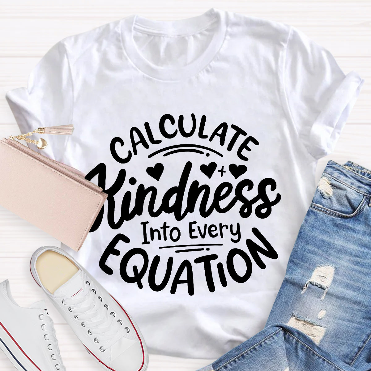 Calculate Kindness Into Every Equation T-Shirt