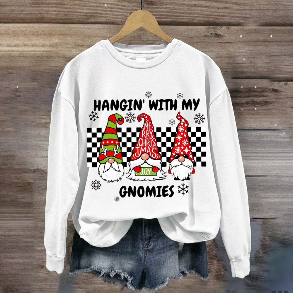 Hang With My Gnomies Teacher Sweatshirt