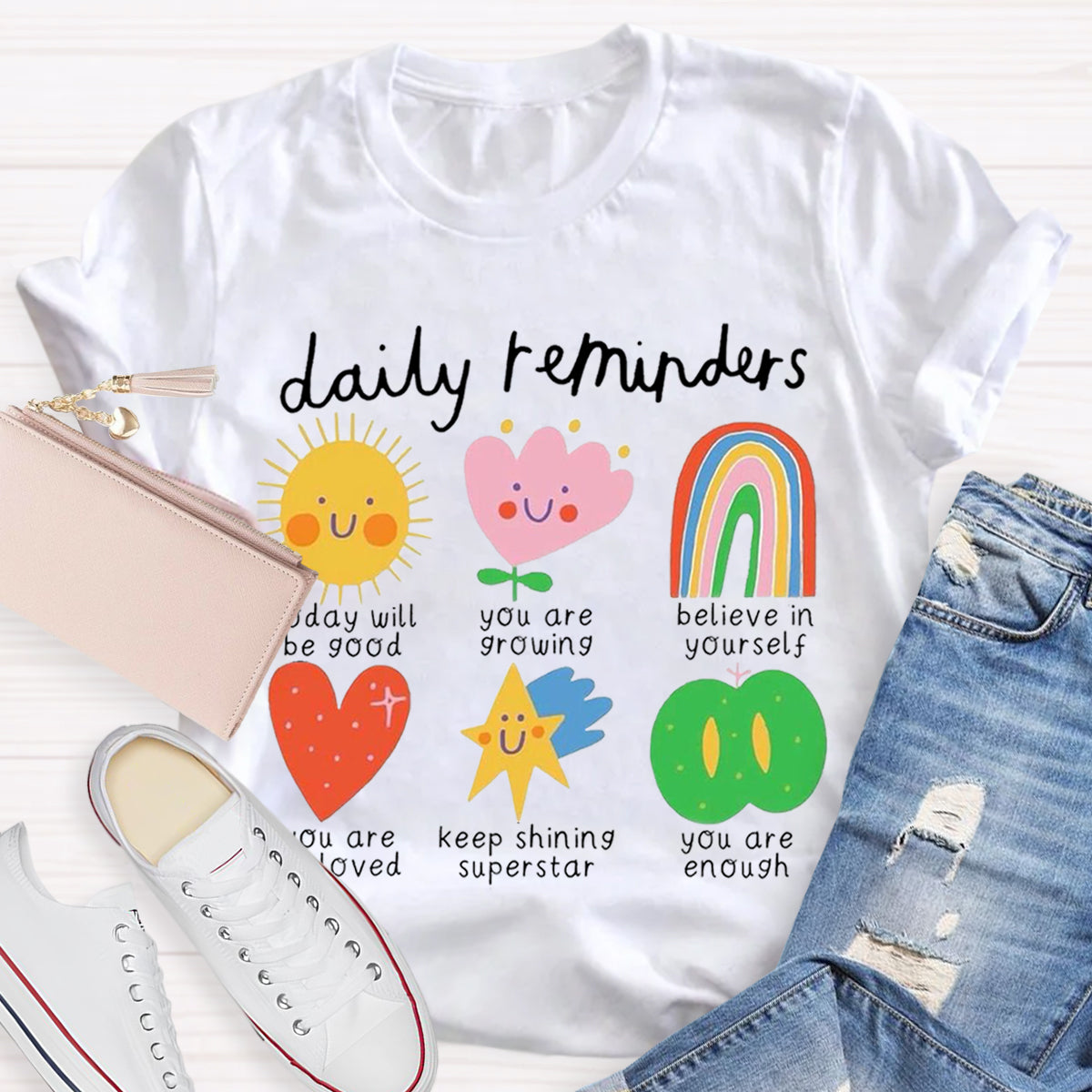 Daily Reminders Positive Teacher T-Shirt