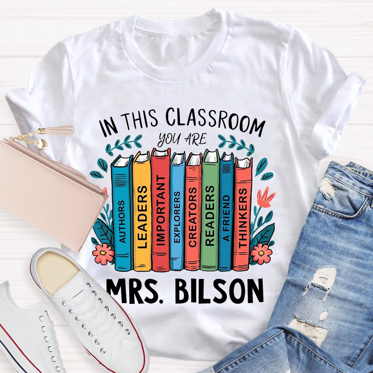 Personalized Name In This Class You Are Thinkers T-Shirt