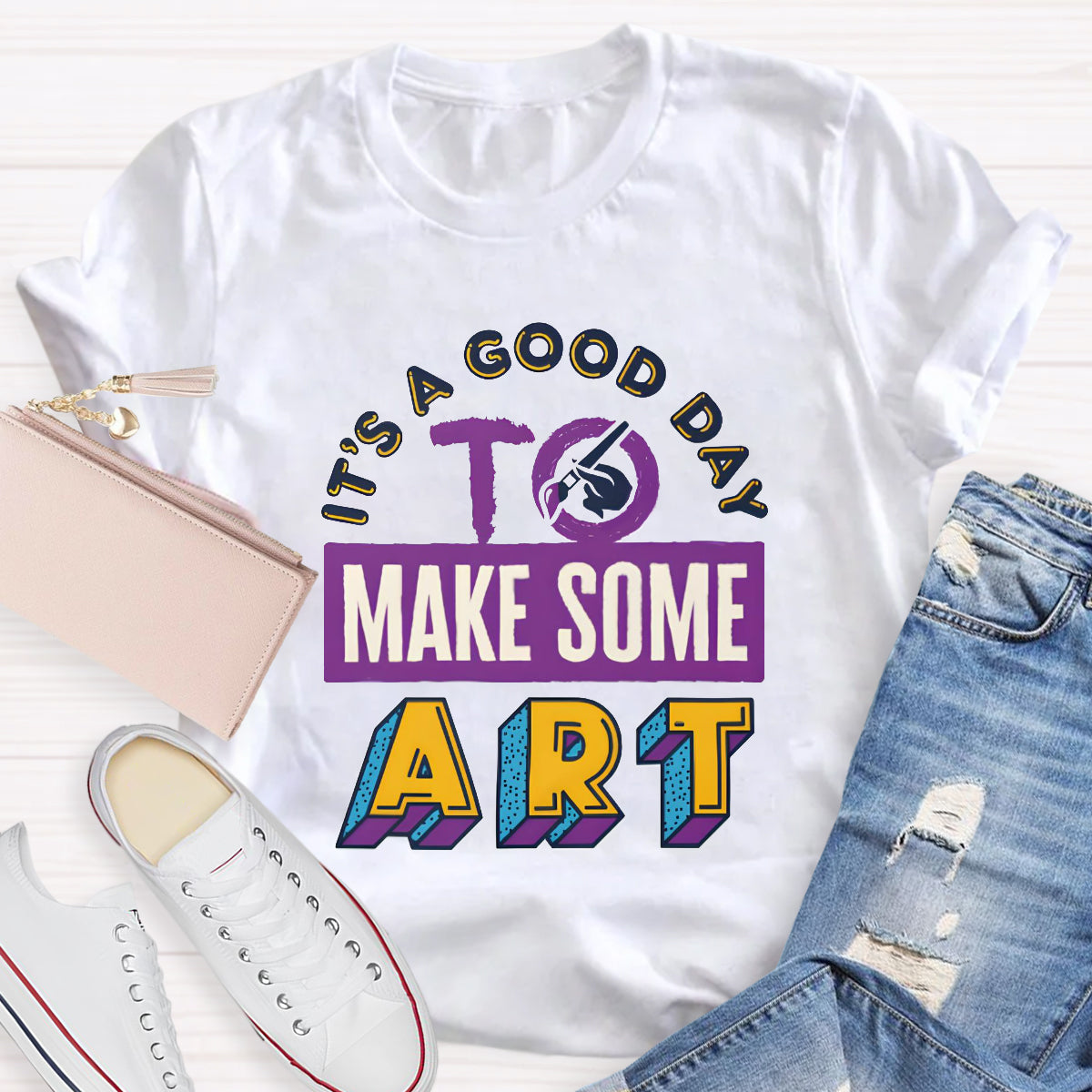 It's A Good Day To Make Some Art Teacher T-Shirt