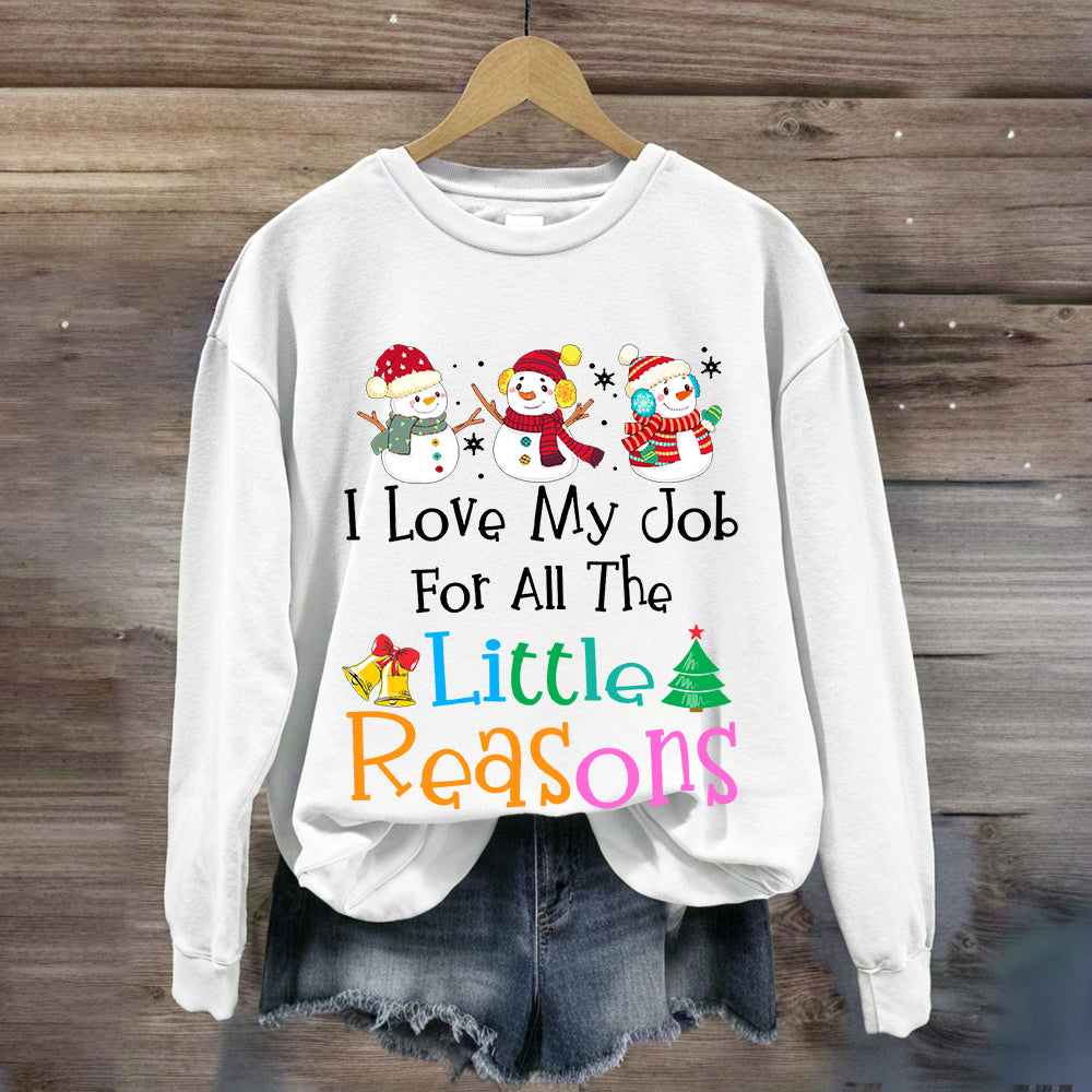 I Love My Job For Little Reasons Christmas Teacher Sweatshirt