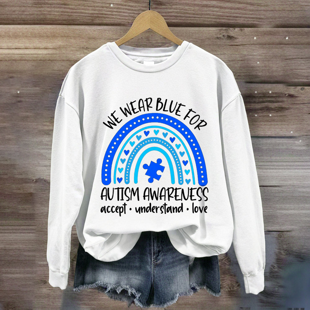 We Wear Blue for Autism Awareness Sped Teacher Sweatshirt