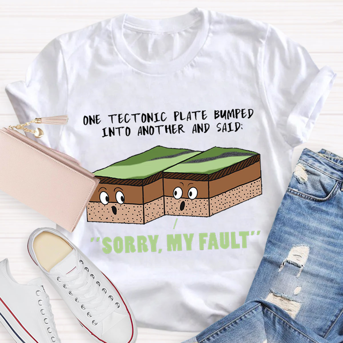 Funny Earthquake Sorry My Fault Teacher T-Shirt