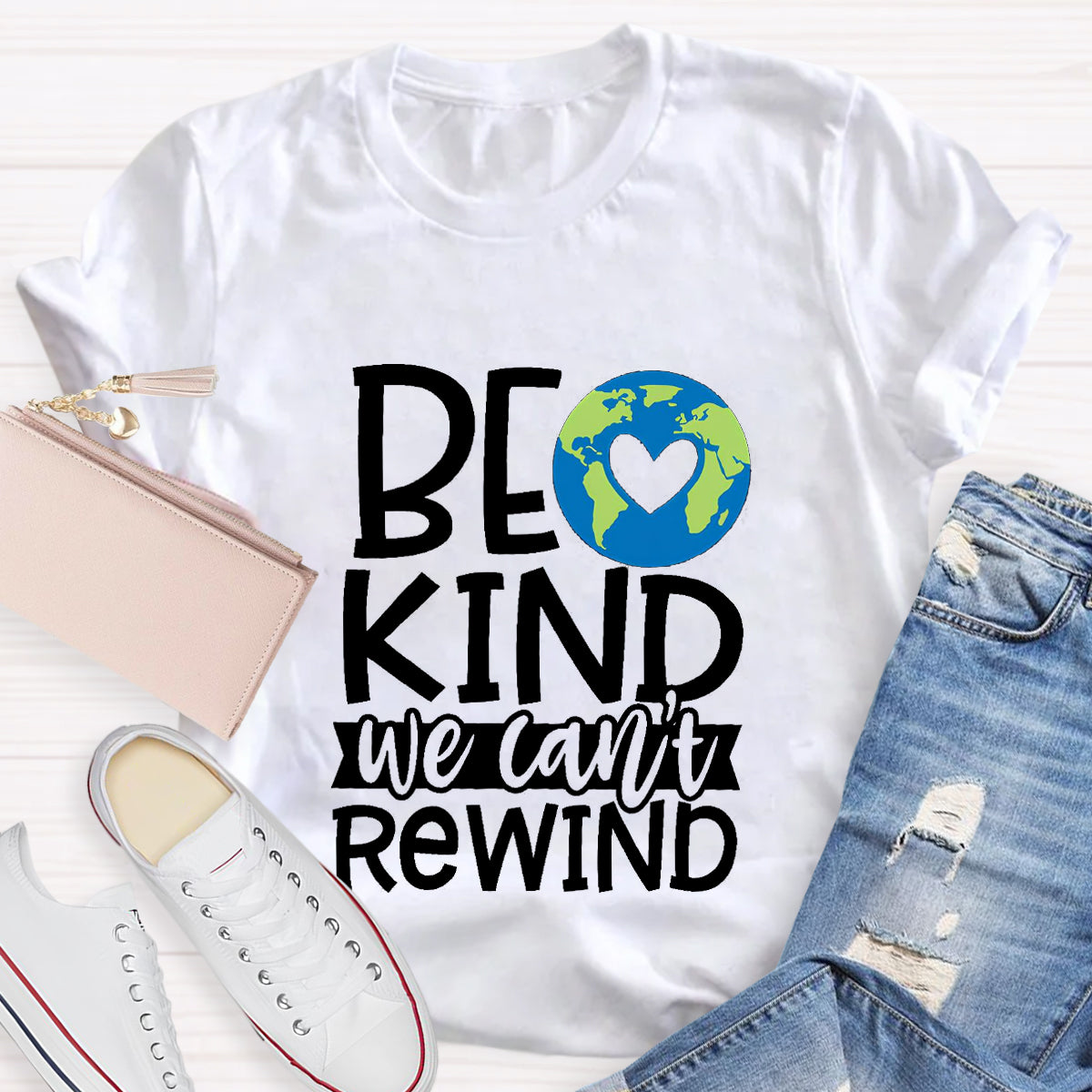 Be Kind, We Can't Rewind Take Care Of The Earth T-Shirt