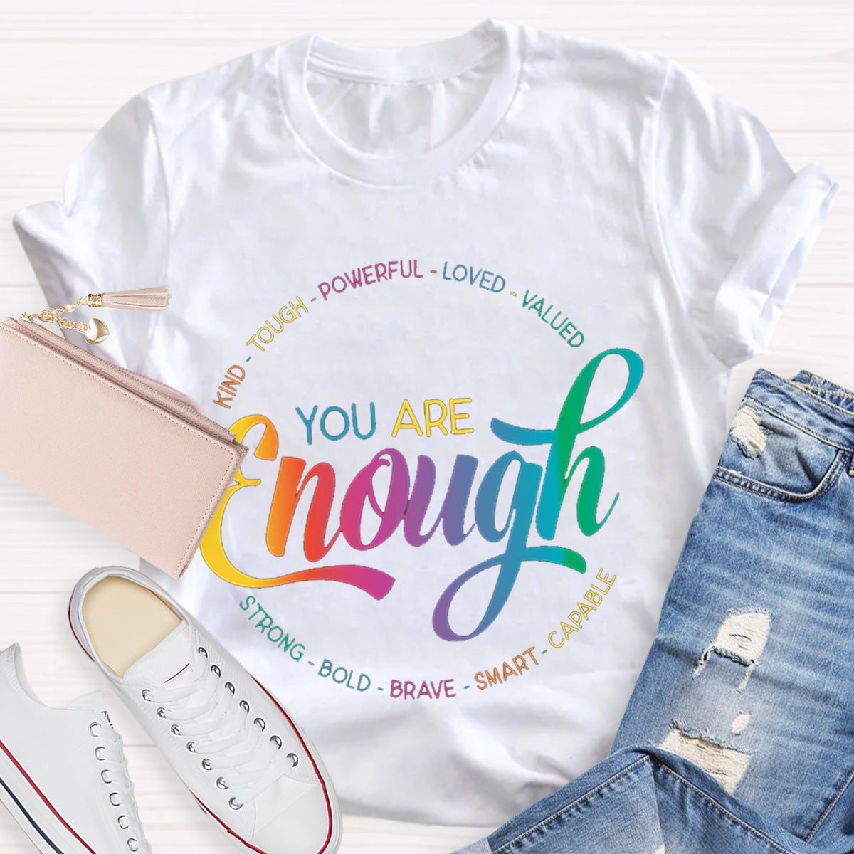 You Are Enough Teacher T-Shirt