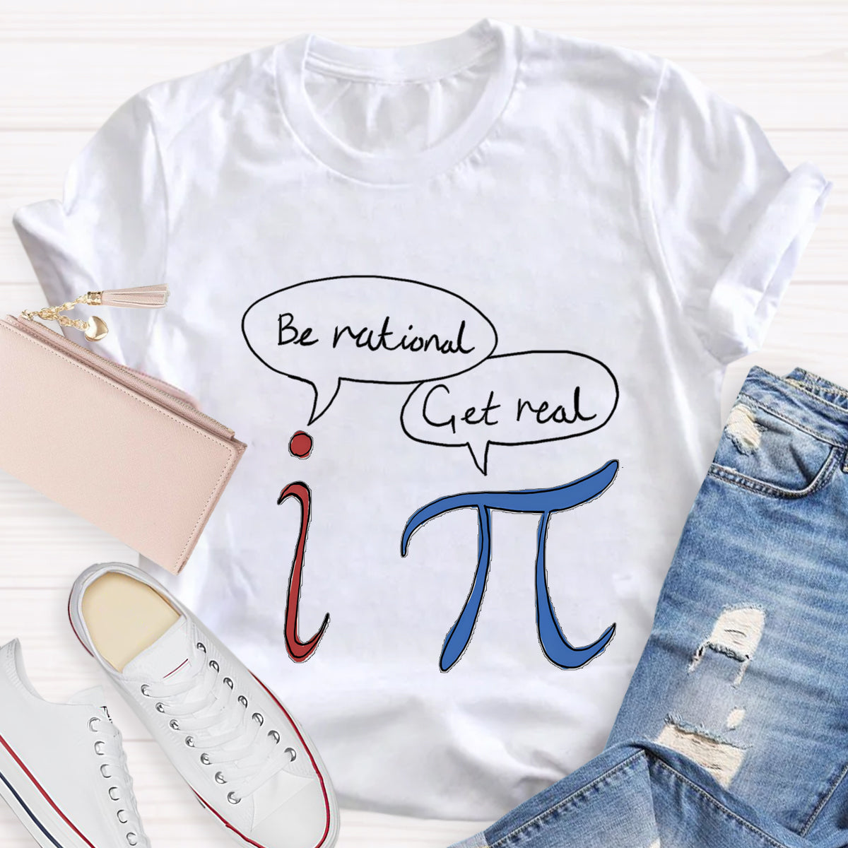 Be Rational Be Real Math Teacher T-Shirt