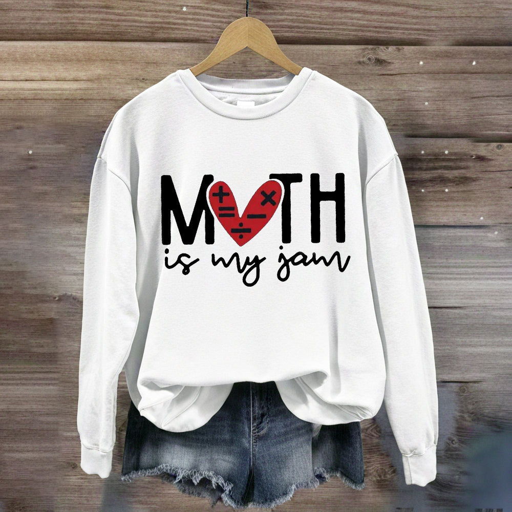 Math Is My Jam Sweatshirt