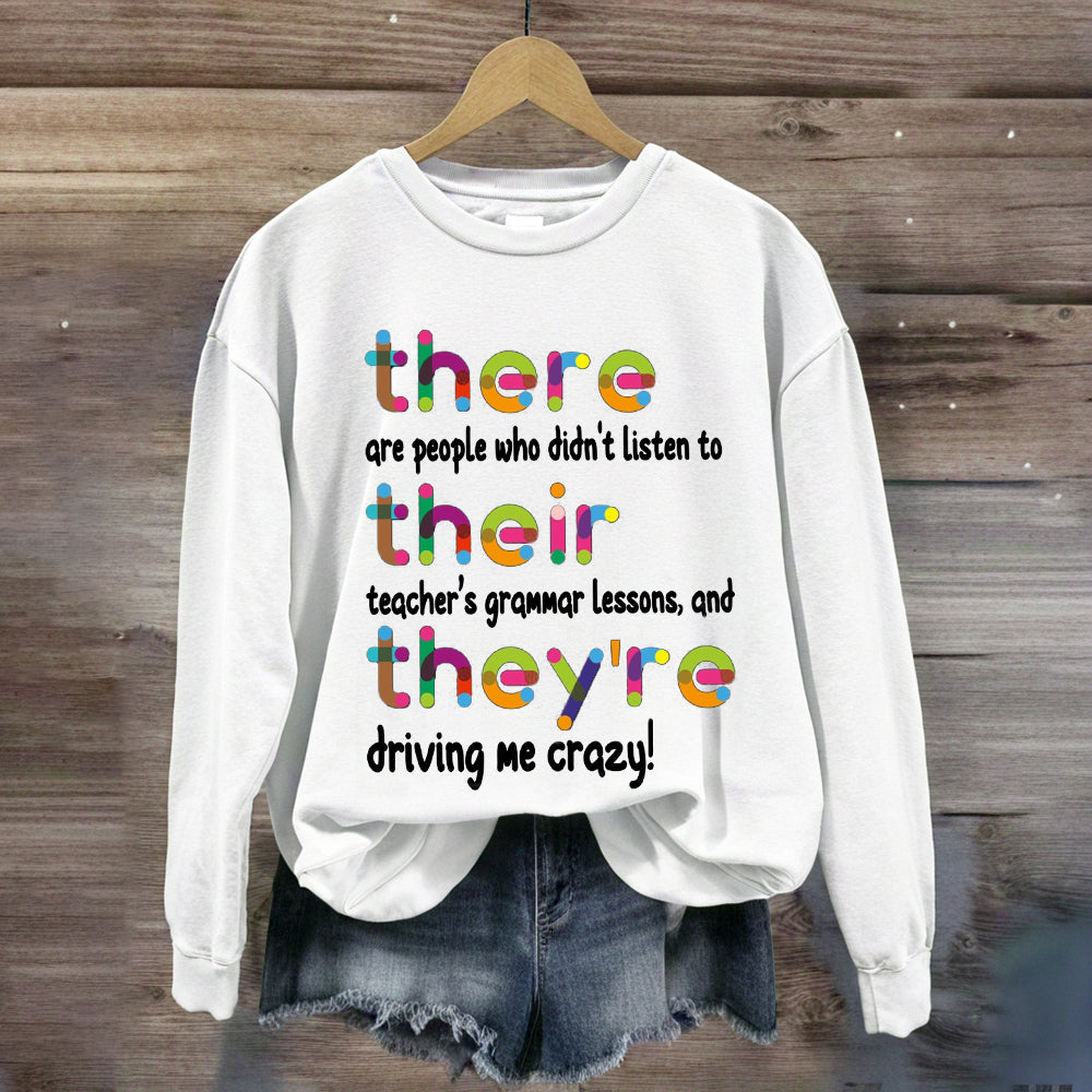 Their There They're Grammar Teacher Sweatshirt