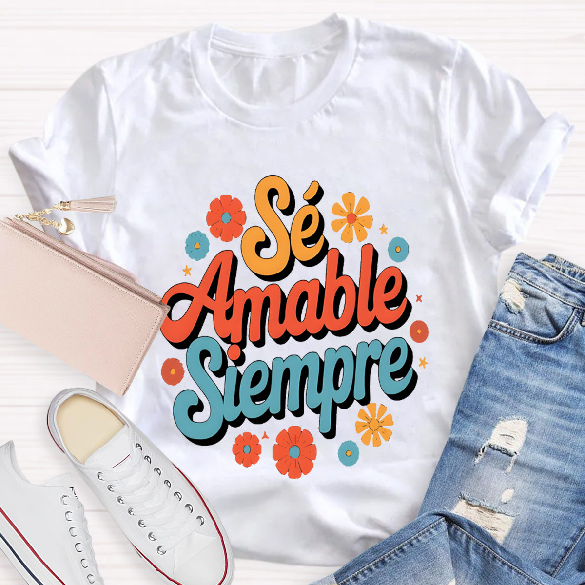 Se Amable Siempre Spanish Teacher T-Shirt
