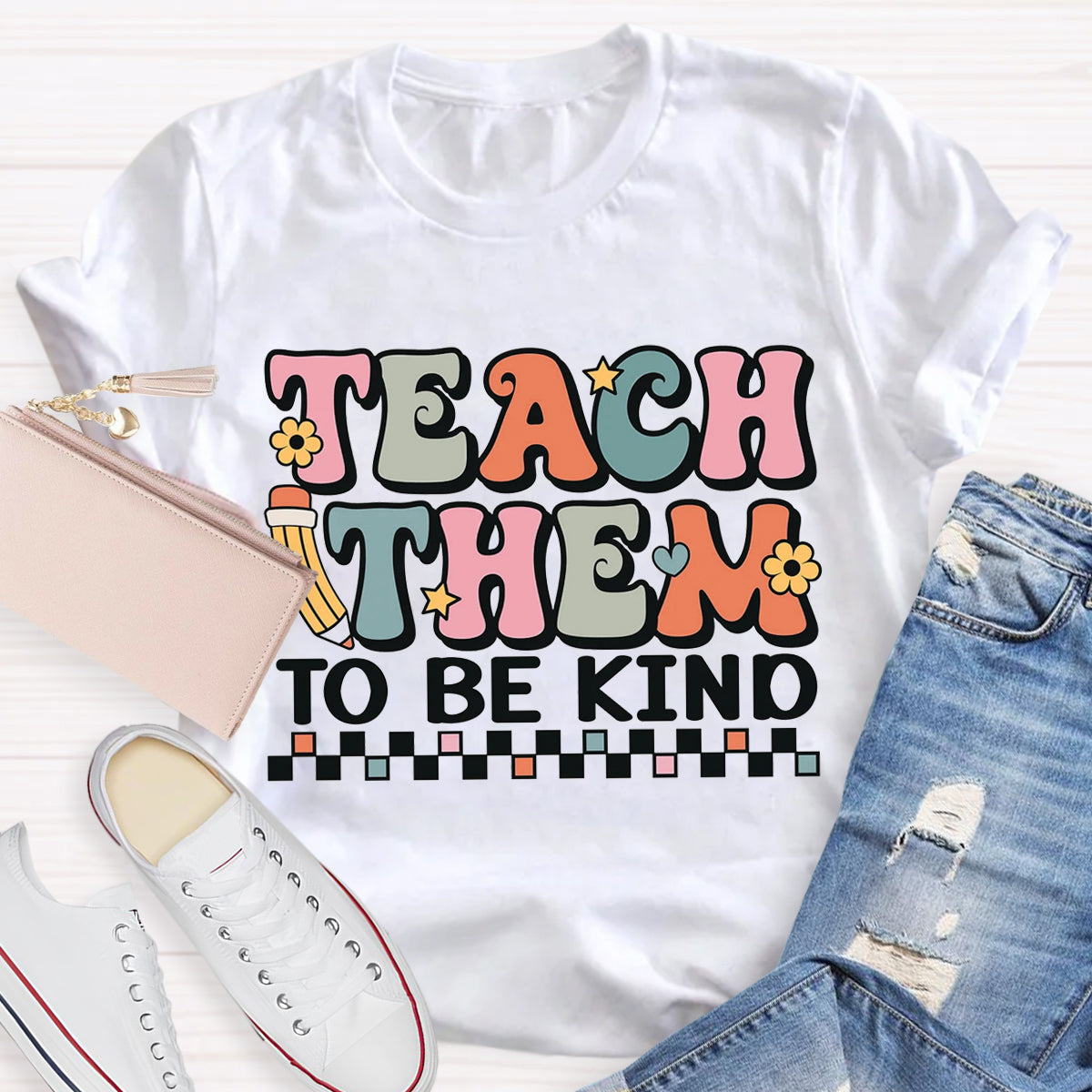 Teach Them To Be Kind Teacher T-Shirt