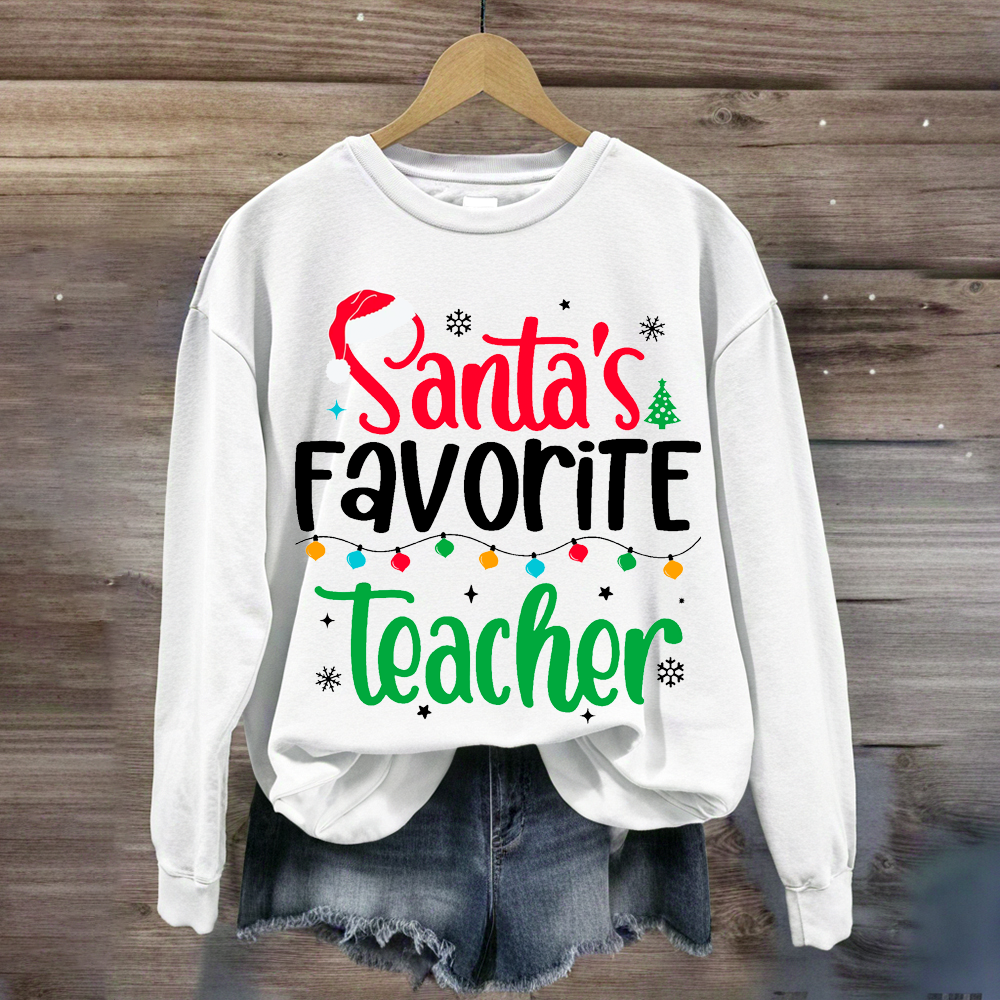 Santa's Favorite Teacher Sweatshirt