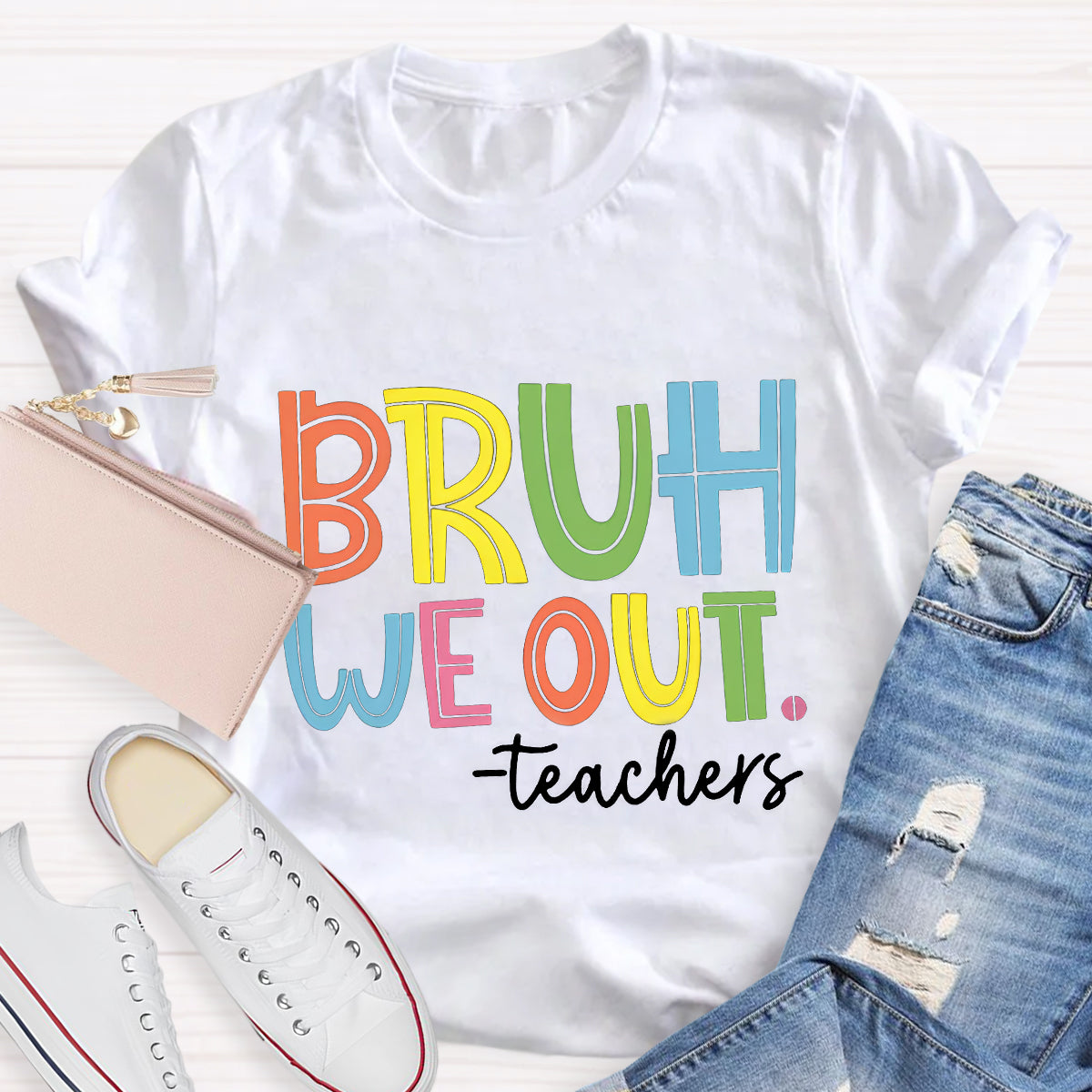 Bruh We Out Teachers T-Shirt