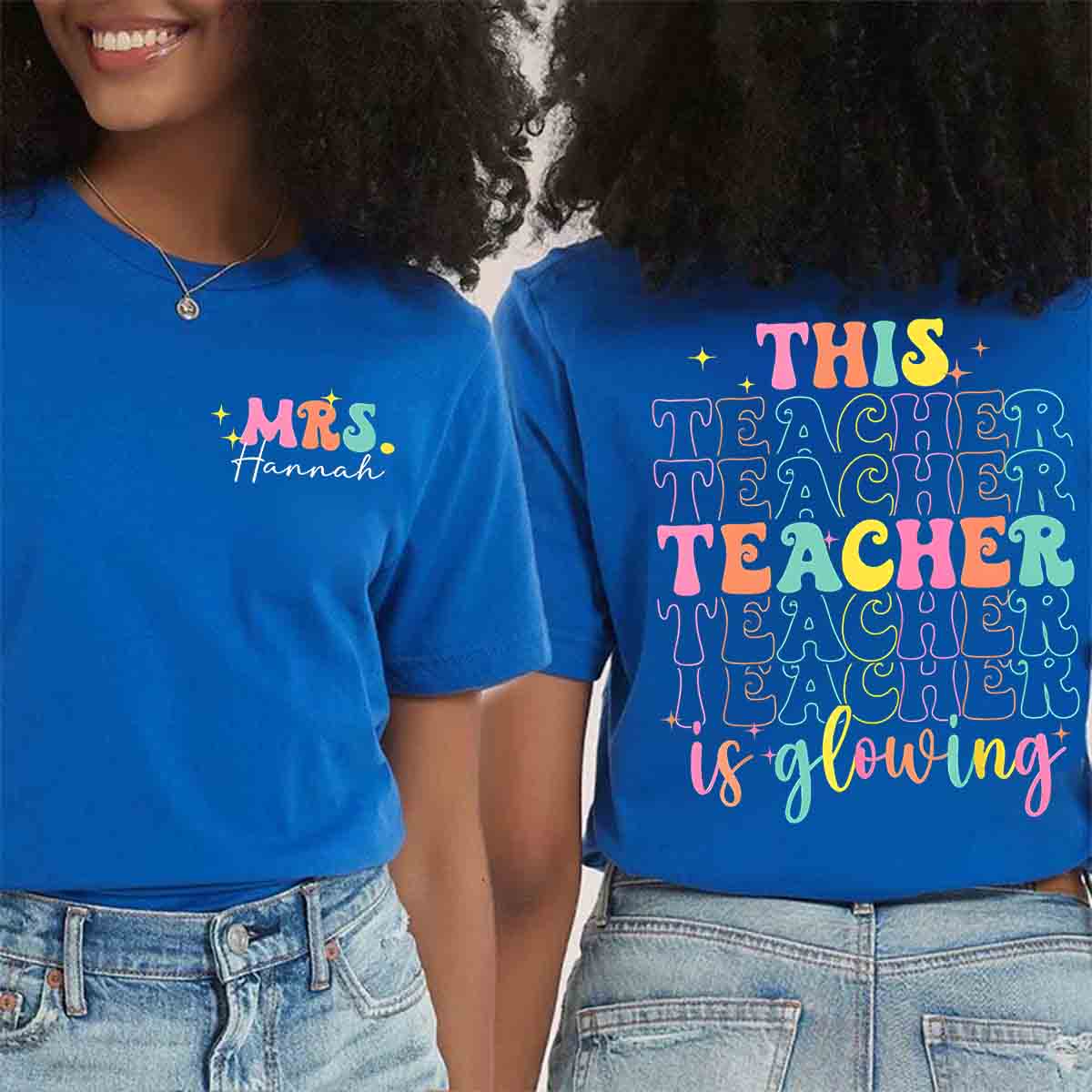 Personalized Name This Teacher Is Glowing Double Printed T-shirt