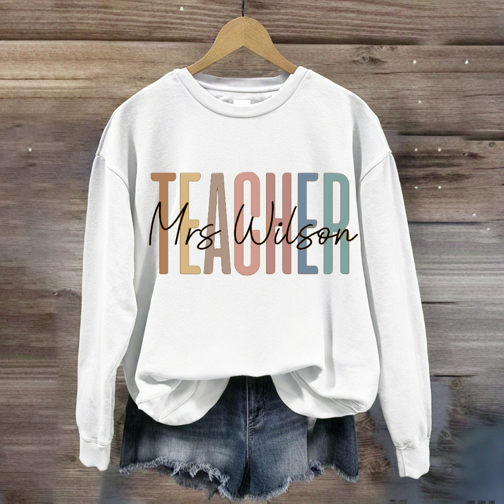 Personalized Teachers Name Sweatshirt