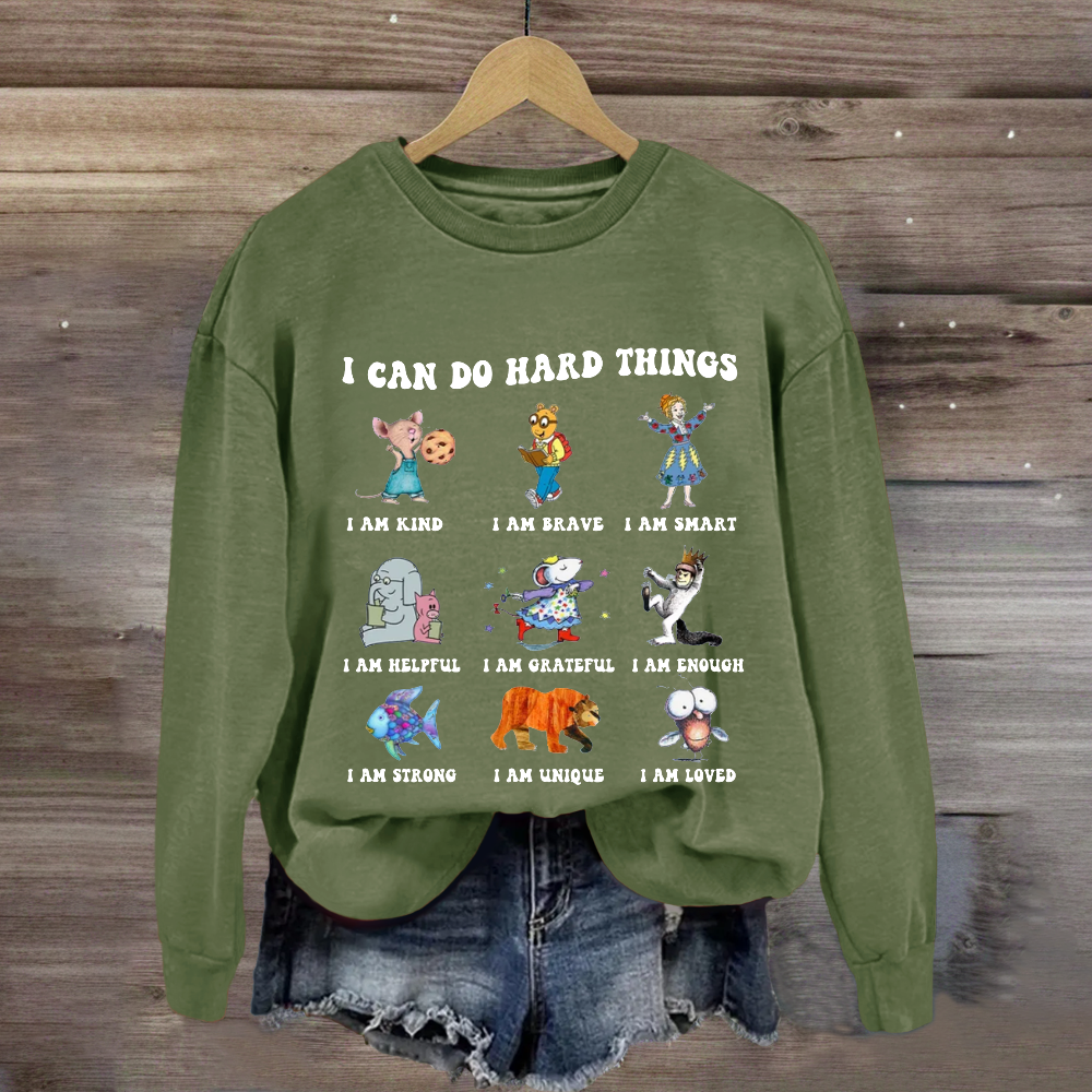 I Can Do Hard Things Teacher Sweatshirt