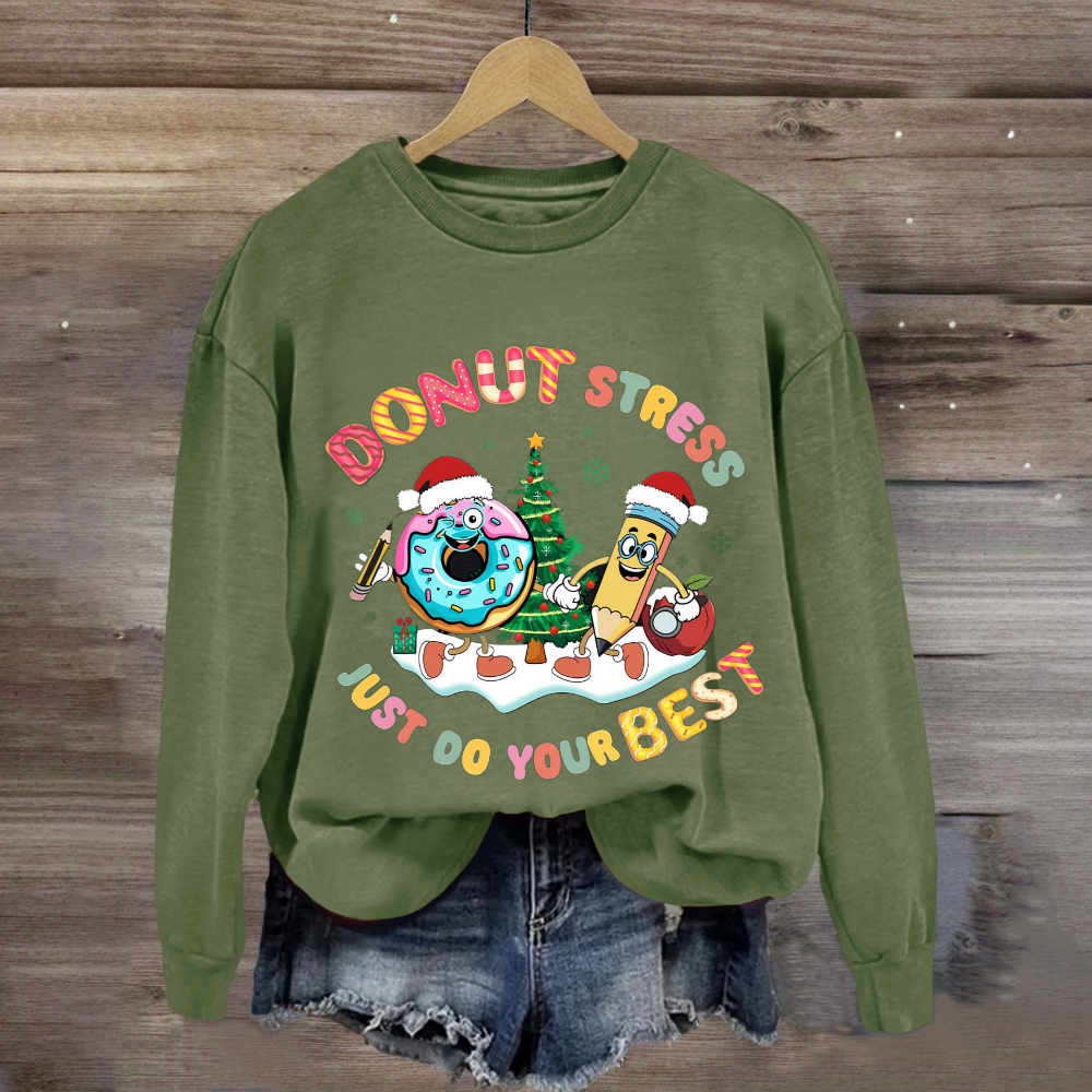 Christmas Donut Stress Just Do Your Best Sweatshirt