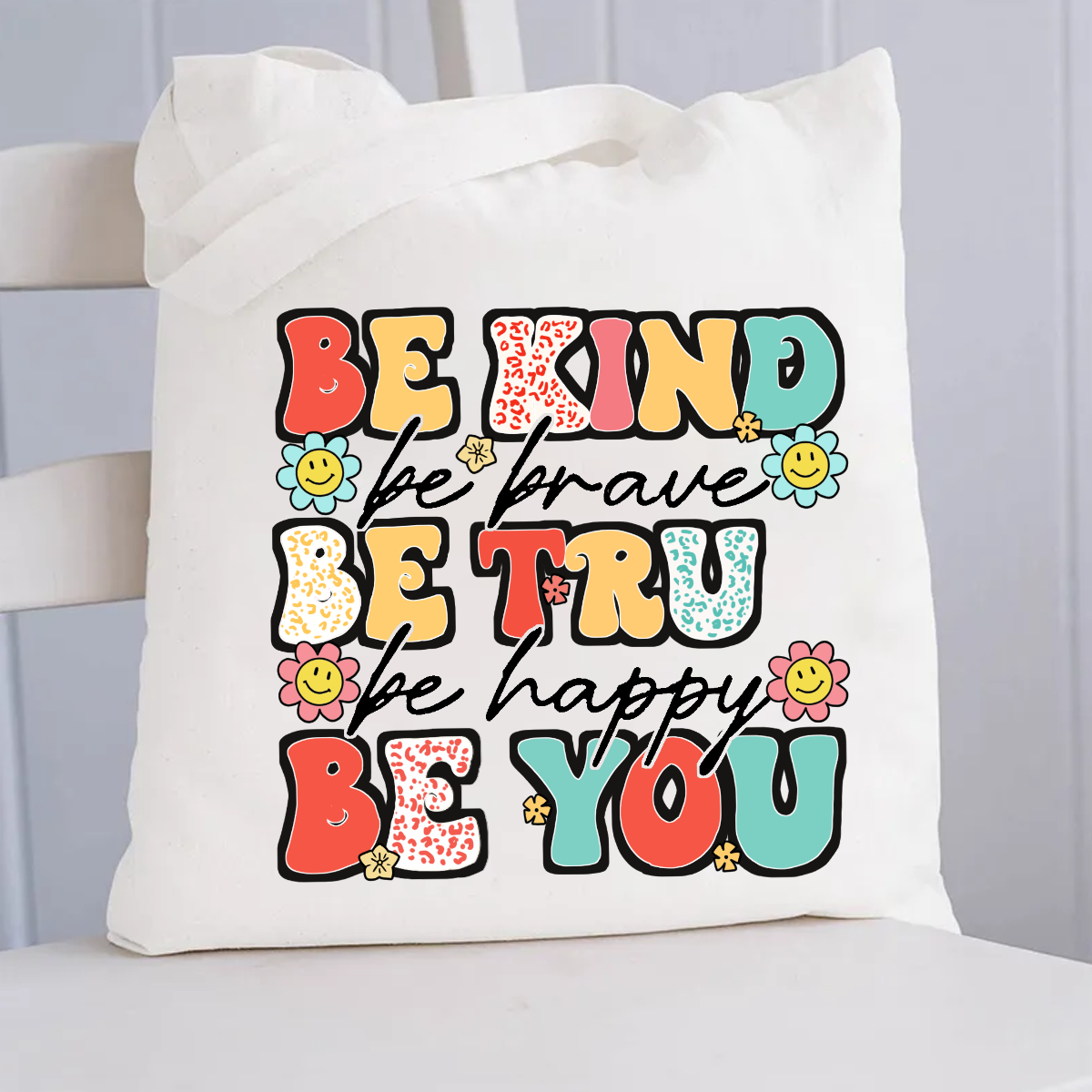 Be Kind Be Brave Be True Be Happy Be You Kindness Teacher Canvas Tote Bag