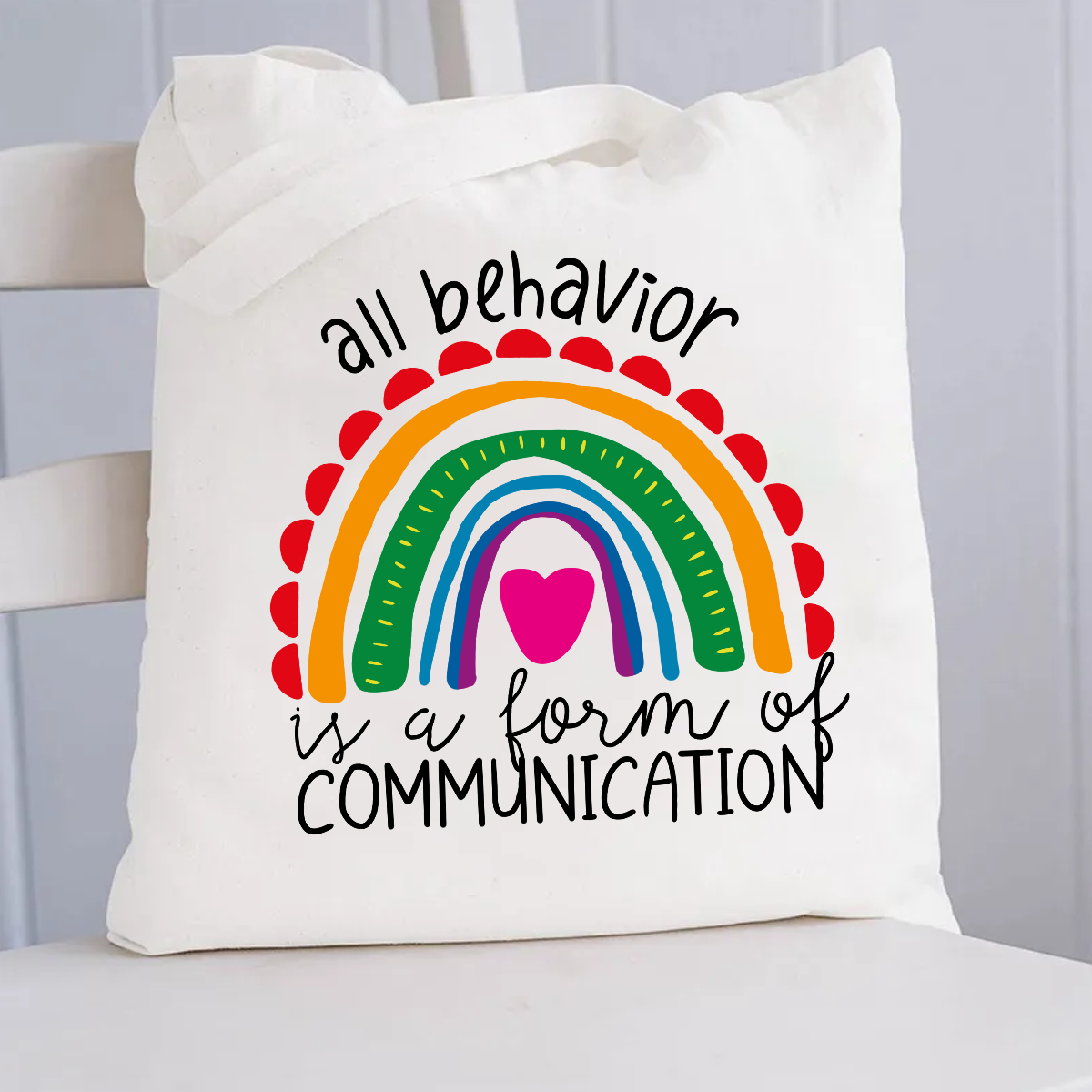 All Behavior Is A Form Of Communication Rainbow Heart Canvas Tote Bag