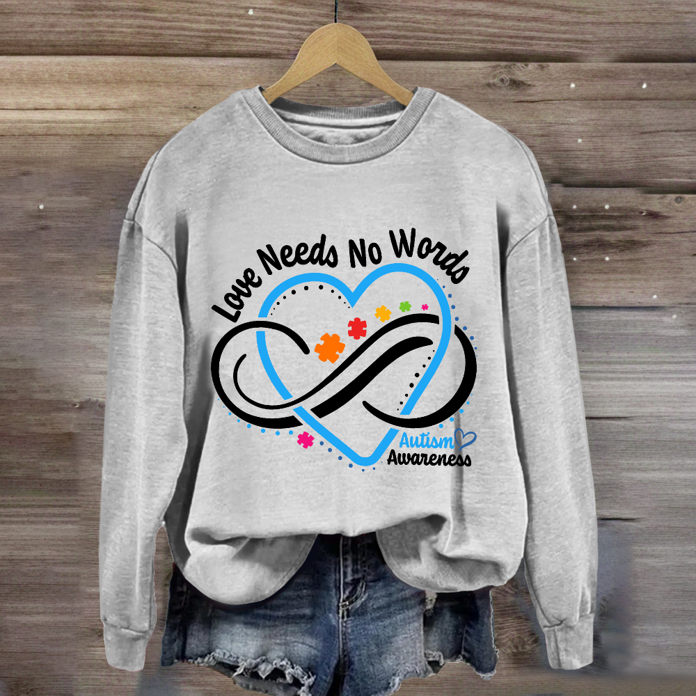 Love Needs No Words Autism Awareness Blue Heart Sweatshirt