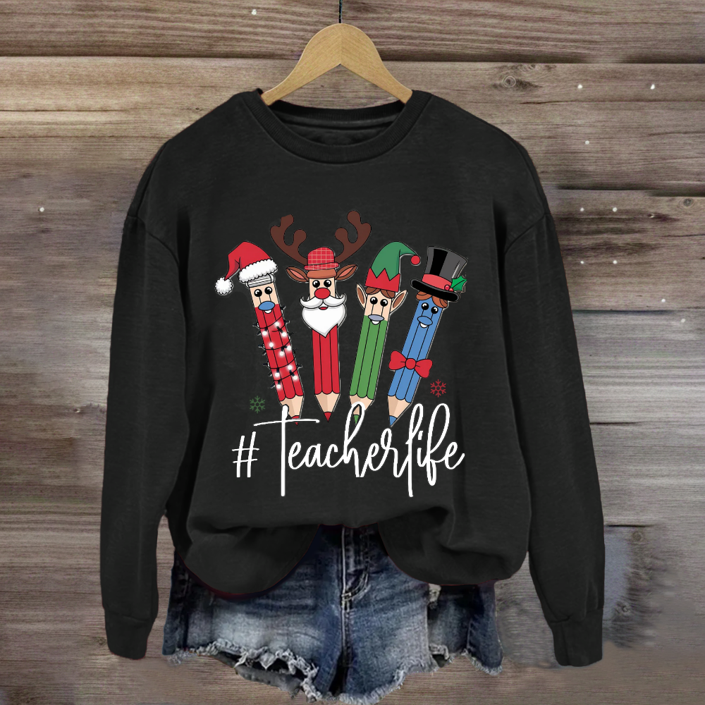 Teacher Life Christmas Quartette Pencil Print Sweatshirt