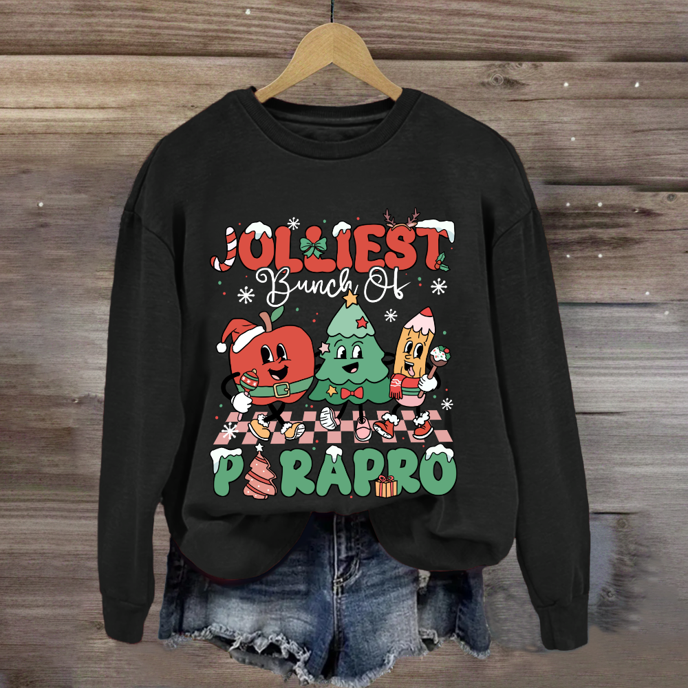 Jolliest Bunch Of Paraprofessional Teacher Sweatshirt