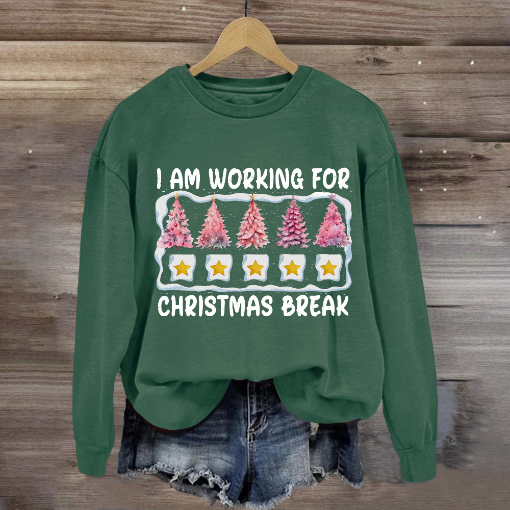 I'm Working For Christmas Break Pink Tree Sweatshirt