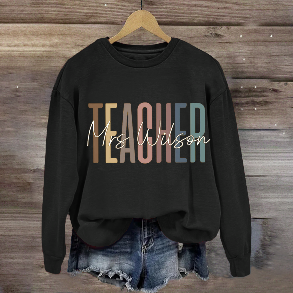 Personalized Teachers Name Sweatshirt