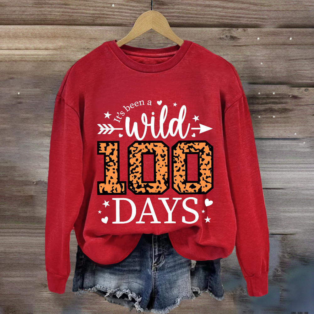 It's Been A Wild 100 Days Sweatshirt