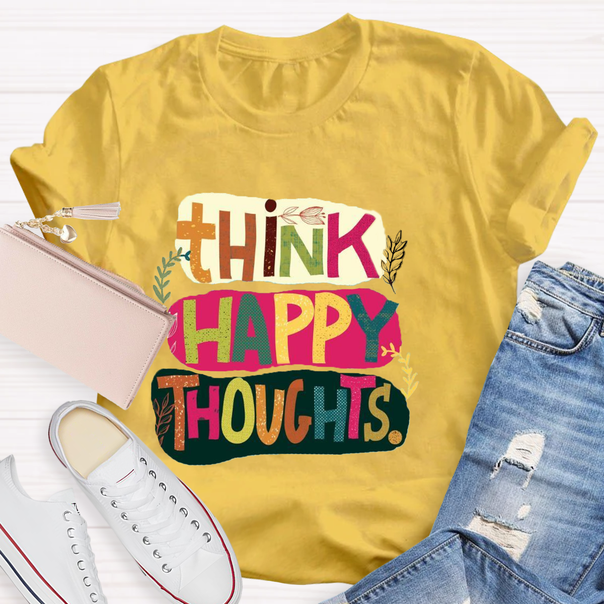 Think Happy Thoughts T-Shirt