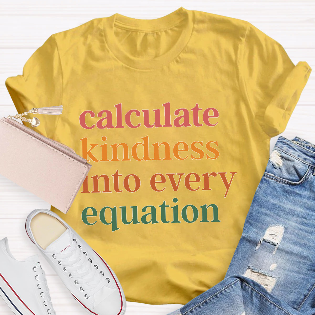 Calculate Kindness Into Every Equation Math Teacher T-Shirt