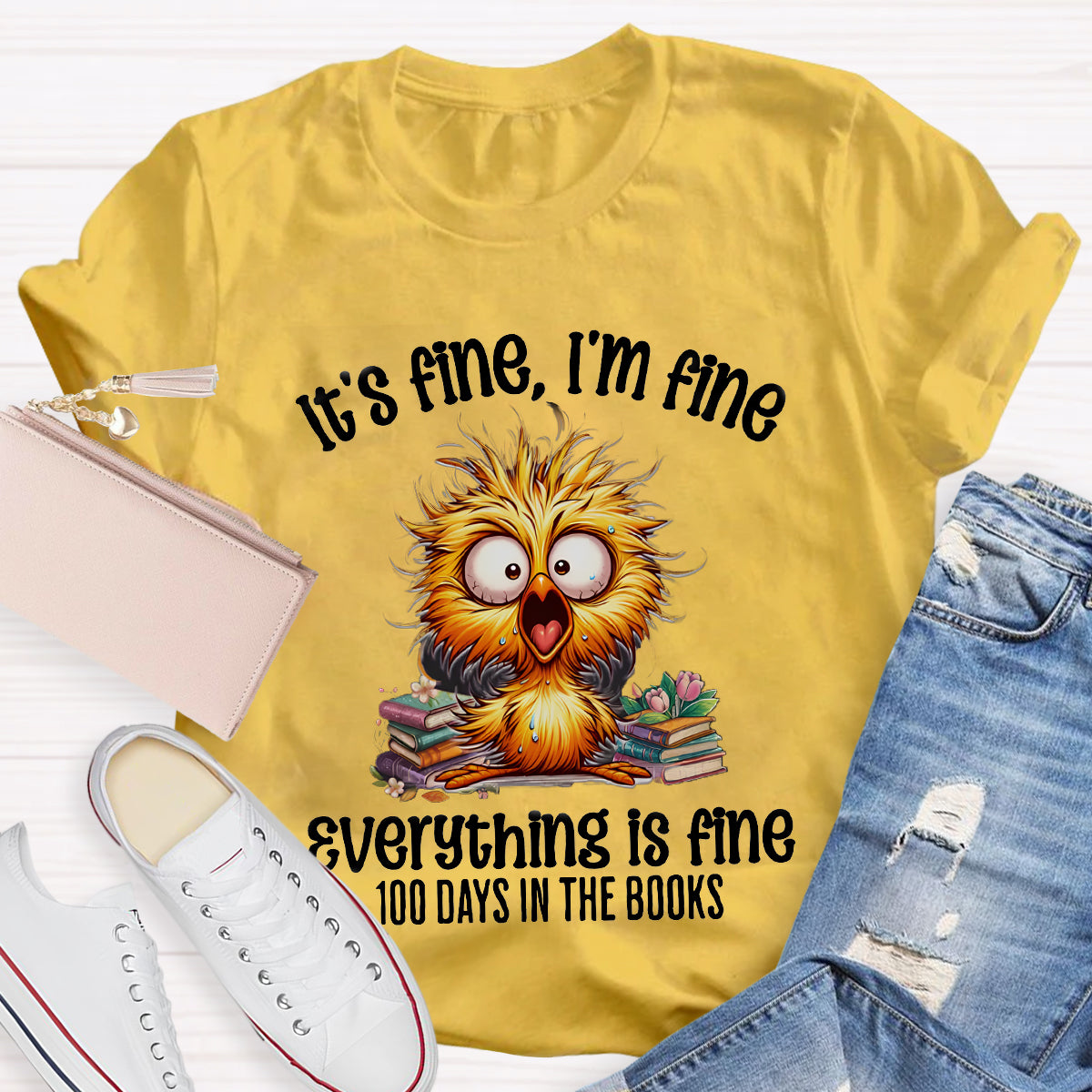 It'S Fine I'M Fine Everything Is Fine 100 Days In The Books T-Shirt