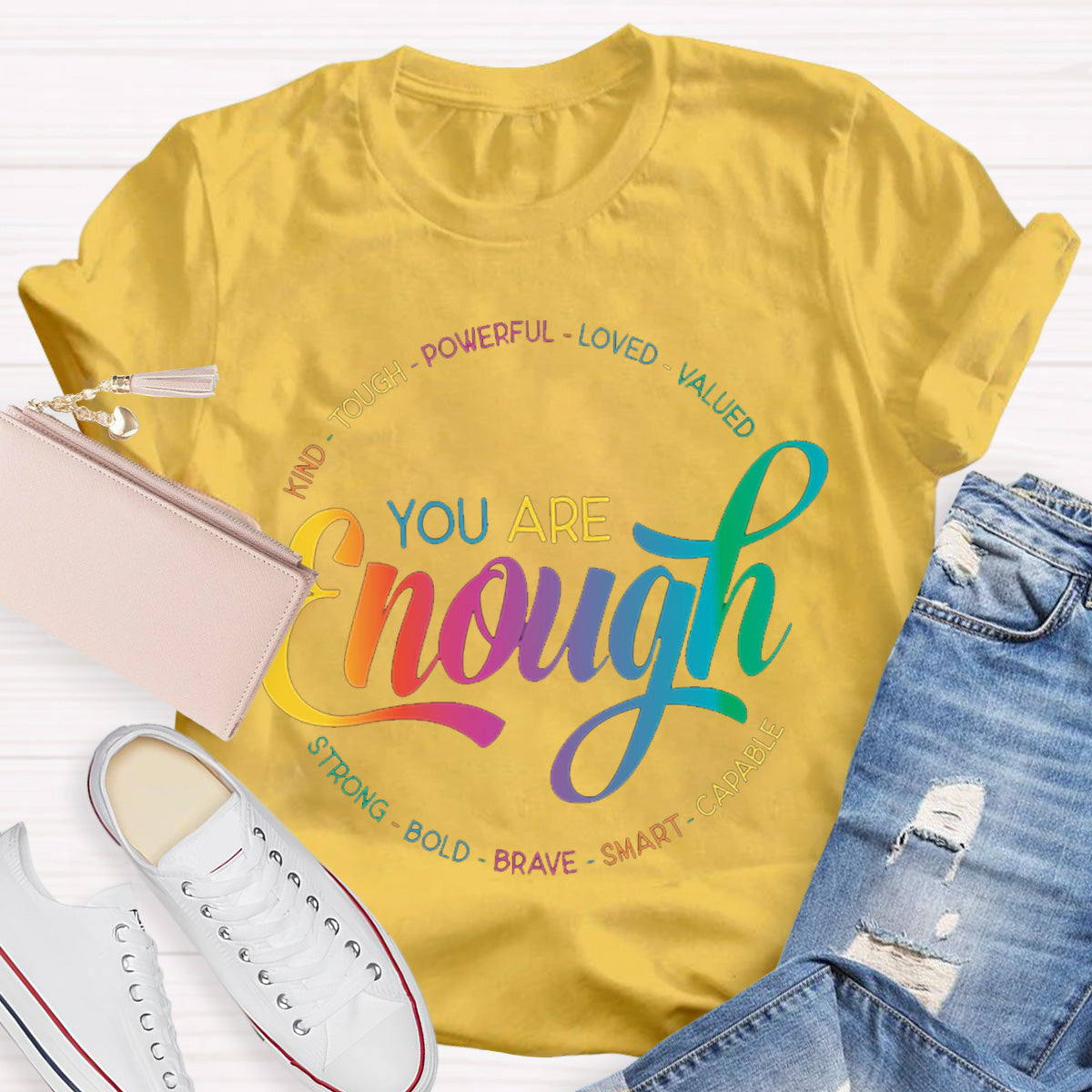You Are Enough Teacher T-Shirt