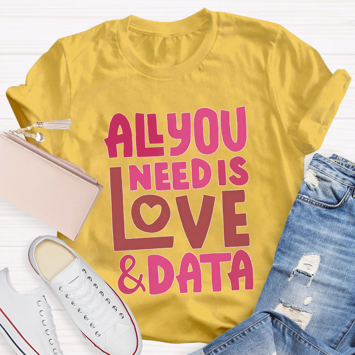 All You Need Is Love And Data T-Shirt