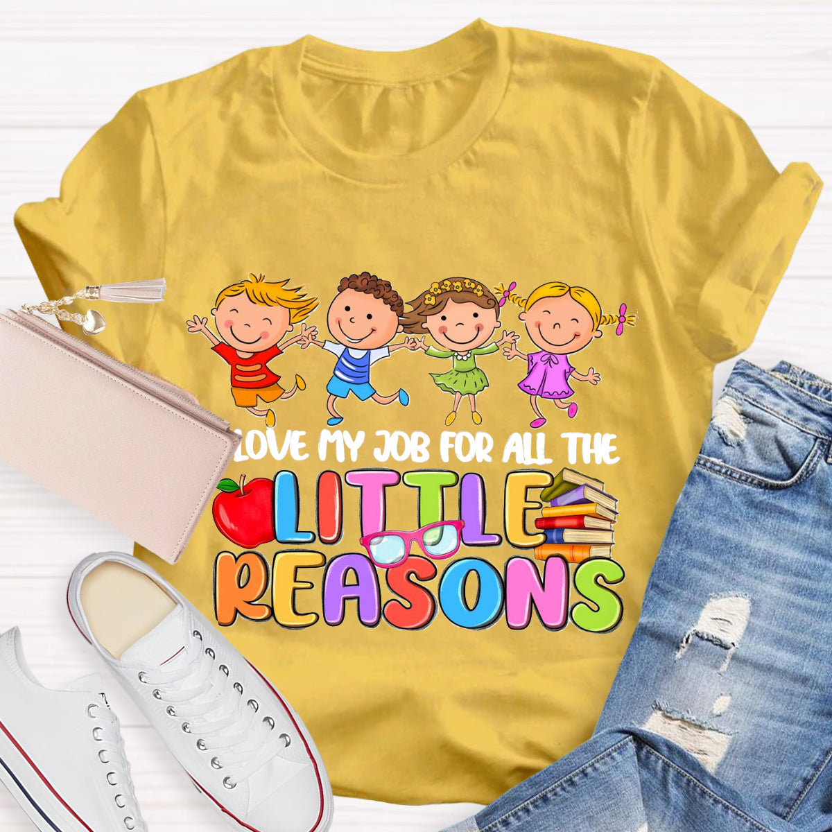 I Love My Job For All The Little Reasons Teacher T-Shirt