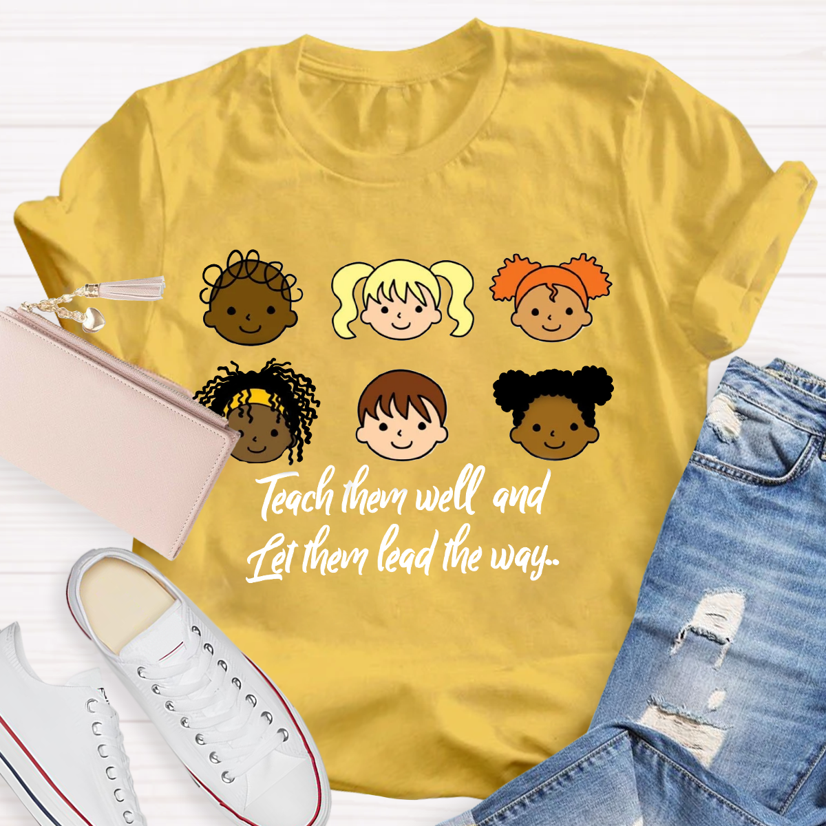 Teacher Them Well And Let Them Lead The Way T-Shirt