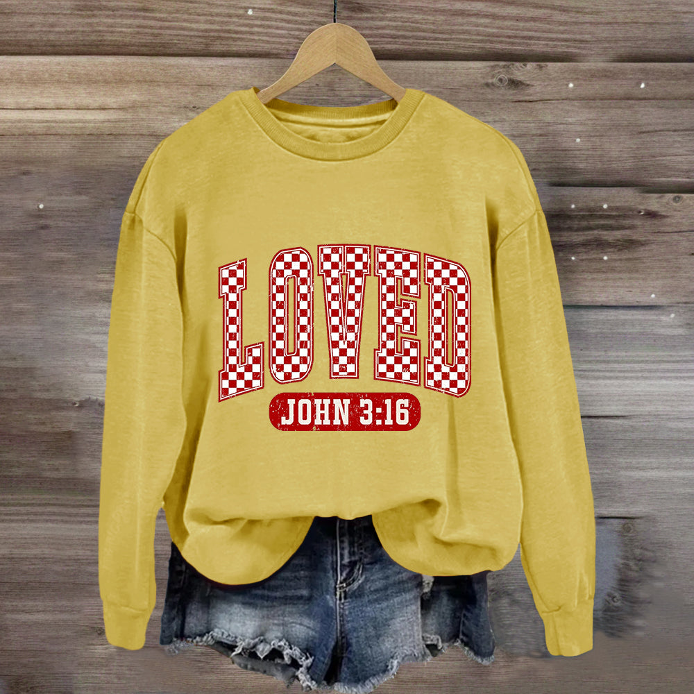 Valentine Loved John 3:16 Sweatshirt