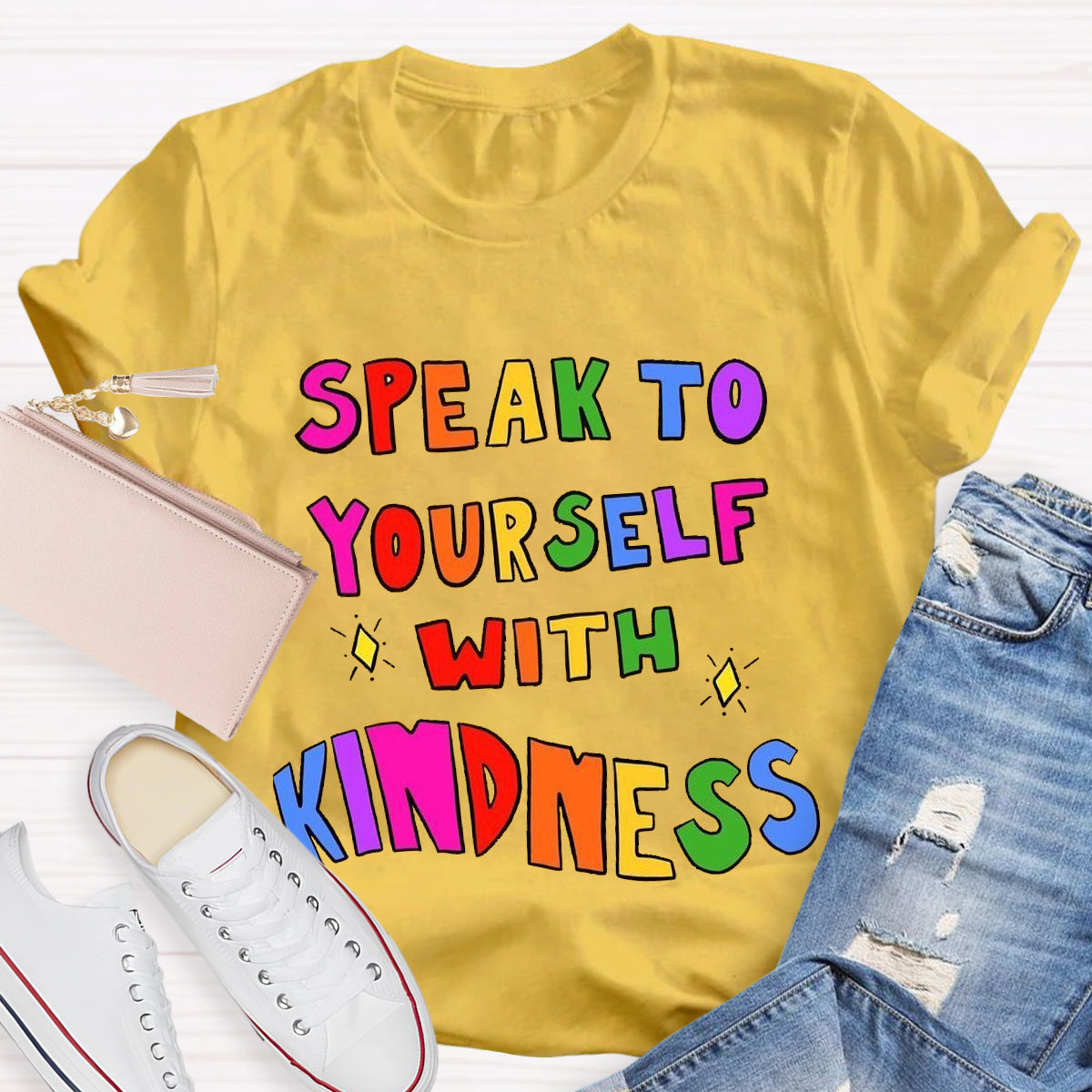 Speak To Yourself With Kindness Teacher T-Shirt