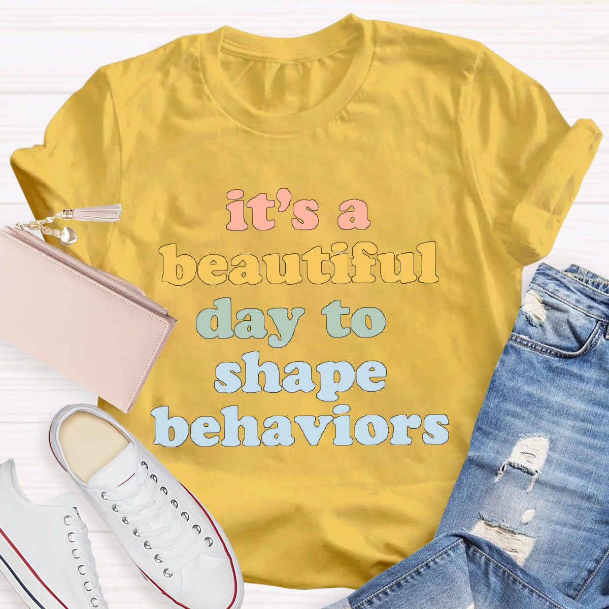 It's A Beautiful Day To Shape Behaviors  T-Shirt