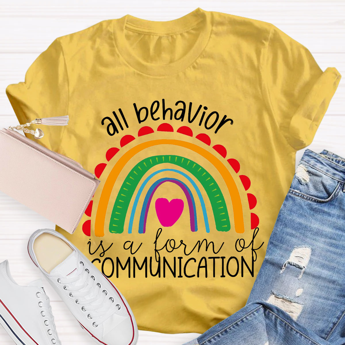 All Behavior Is A Form Of Communication Rainbow Heart T-Shirt