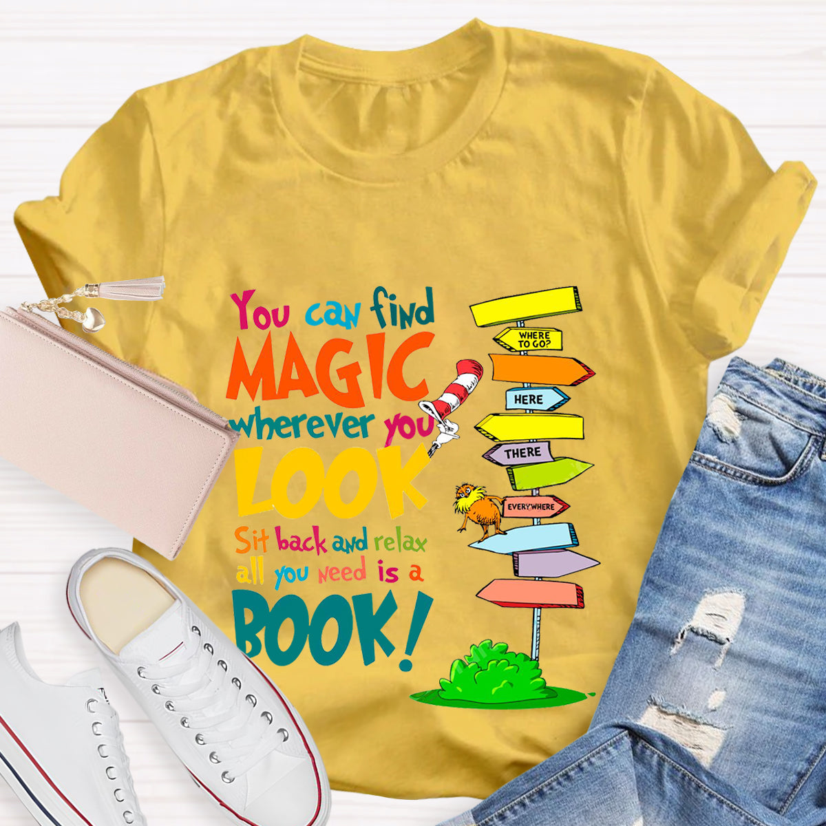 You Can Find Magic Wherever You Look T-Shirt