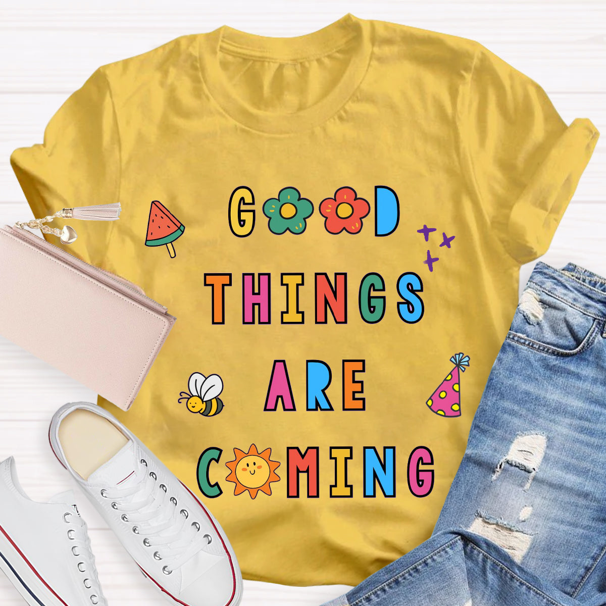 Good Things Are Coming Teacher T-Shirt